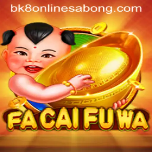 Exploring the Fascinating World of FaCaiFuWa and Its Popularity in BK8