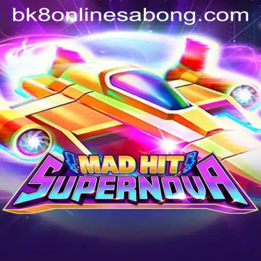 MadHitSupernova: A Stellar Gaming Experience with BK8
